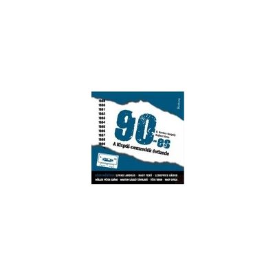 90-ES. A KISPÁL-NEMZEDÉK ÉVTIZEDE