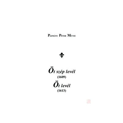 ÖT SZÉP LEVÉL (1609) - ÖT LEVÉL (1613)