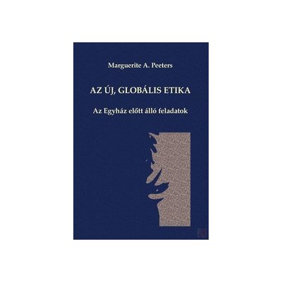 AZ ÚJ, GLOBÁLIS ETIKA