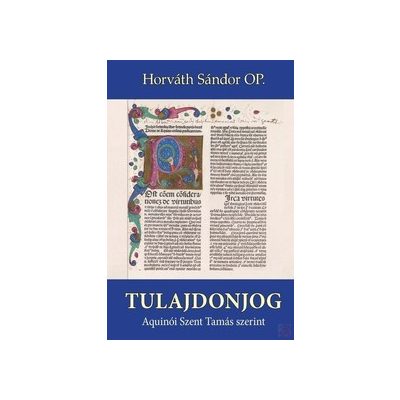 TULAJDONJOG AQUINÓI SZENT TAMÁS SZERINT