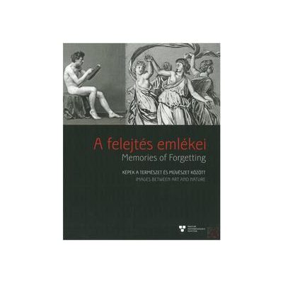 A FELEJTÉS EMLÉKEI