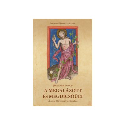 A MEGALÁZOTT ÉS MEGDICSŐÜLT
