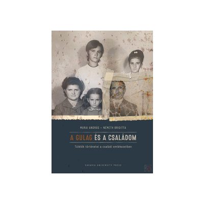 A GULAG ÉS A CSALÁDOM