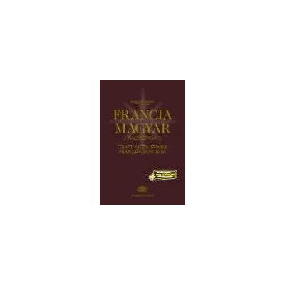 FRANCIA-MAGYAR NAGYSZÓTÁR 