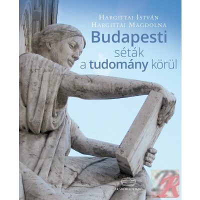 BUDAPESTI SÉTÁK A TUDOMÁNY KÖRÜL