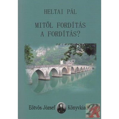 MITŐL FORDÍTÁS A FORDÍTÁS?