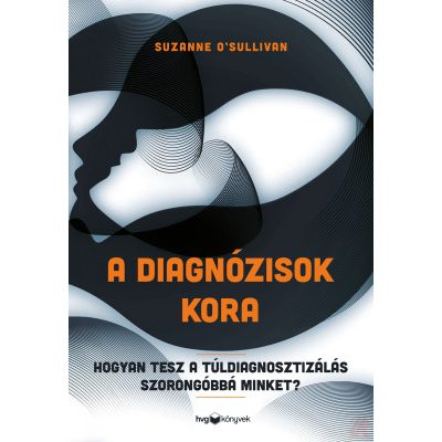 A DIAGNÓZISOK KORA
