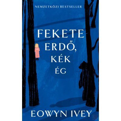 FEKETE ERDŐ, KÉK ÉG