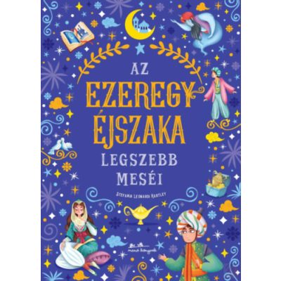 AZ EZEREGYÉJSZAKA LEGSZEBB MESÉI