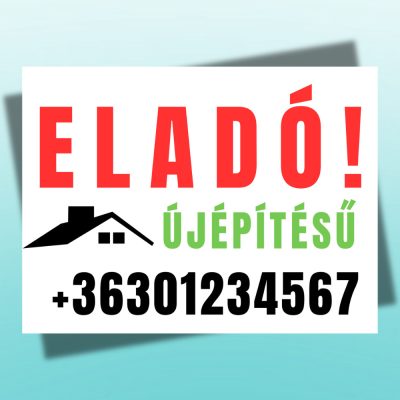 Újépítésű ingatlan eladó tábla