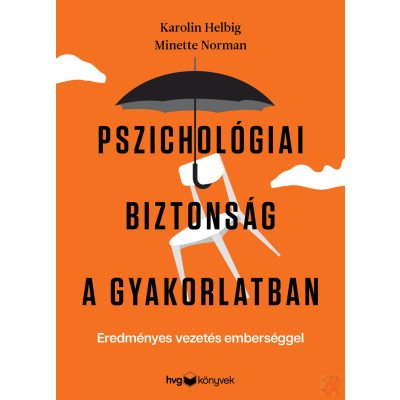 PSZICHOLÓGIAI BIZTONSÁG A GYAKORLATBAN