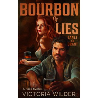 BOURBON & LIES - LANEY ÉS GRANT (éldekorált kiadás)