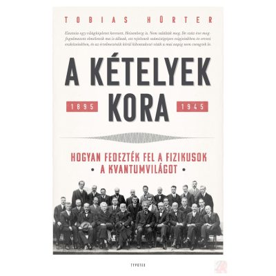A KÉTELYEK KORA