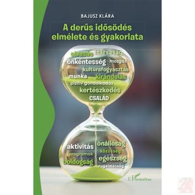 A DERŰS IDŐSÖDÉS ELMÉLETE ÉS GYAKORLATA