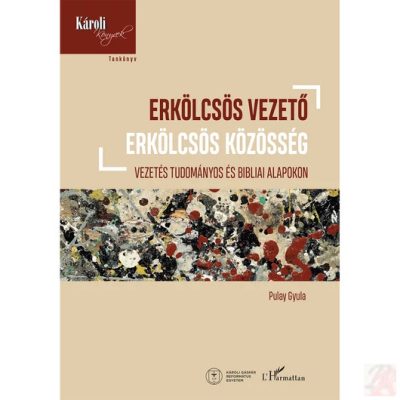ERKÖLCSÖS VEZETŐ - ERKÖLCSÖS KÖZÖSSÉG