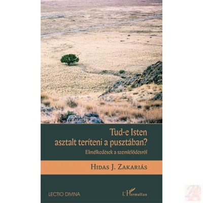 TUD-E ISTEN ASZTALT TERÍTENI A PUSZTÁBAN?
