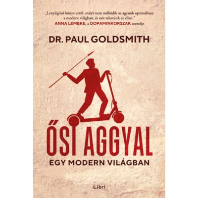 ŐSI AGGYAL - EGY MODERN VILÁGBAN