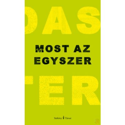 MOST AZ EGYSZER