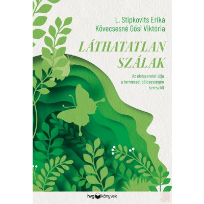 LÁTHATATLAN SZÁLAK