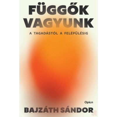 FÜGGŐK VAGYUNK