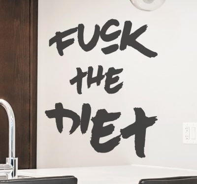 Fck the diet falmatrica