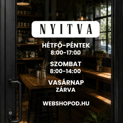 Prémium nyitvatartás matrica üvegajtóra modern letisztult dizájn