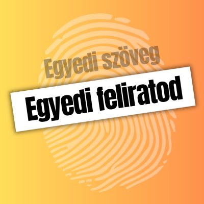 Egyedi felirat matrica 