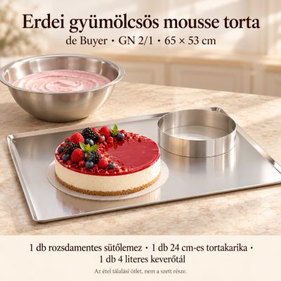 Erdei gyümölcsös mousse torta – de Buyer GN 2/1 rozsdamentes sütőlemez 65×53 cm szett