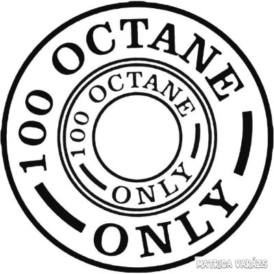 100 Octane Fuel Only - Szélvédő matrica