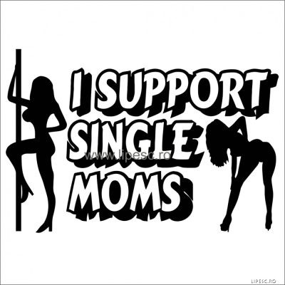 I Support Single Moms - Autómatrica