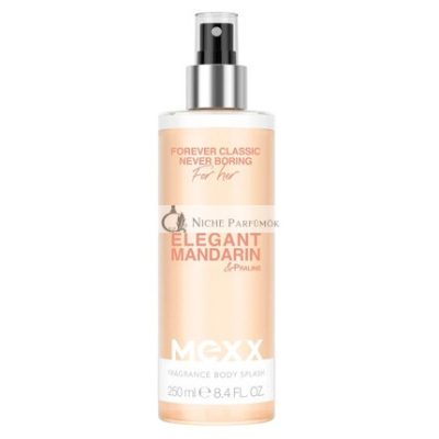 Mexx Forever Classic Never Boring Női Testpermet - Elegáns Mandarinos Praliné, 250ml