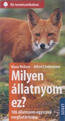 Milyen állatnyom ez? – Kis természetkalauz sorozat, állatnyom határozó zsebkönyv
