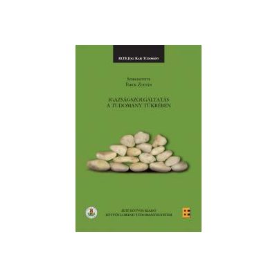 IGAZSÁGSZOLGÁLTATÁS A TUDOMÁNY TÜKRÉBEN