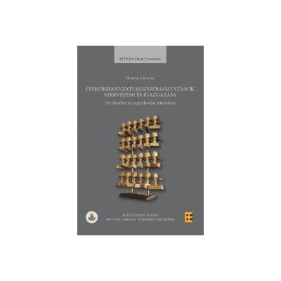 ÖNKORMÁNYZATI KÖZSZOLGÁLTATÁSOK SZERVEZÉSE ÉS IGAZGATÁSA