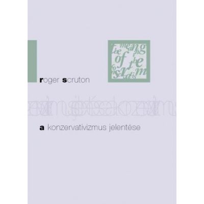 A KONZERVATIVIZMUS JELENTÉSE