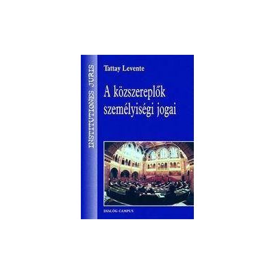 A KÖZSZEREPLŐK SZEMÉLYISÉGI JOGAI
