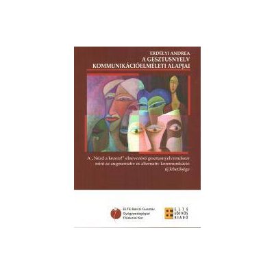 A GESZTUSNYELV KOMMUNIKÁCIÓELMÉLETI ALAPJAI