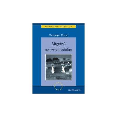 MIGRÁCIÓ AZ EZREDFORDULÓN