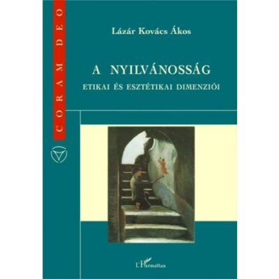 A NYILVÁNOSSÁG ETIKAI ÉS ESZTÉTIKAI DIMENZIÓI