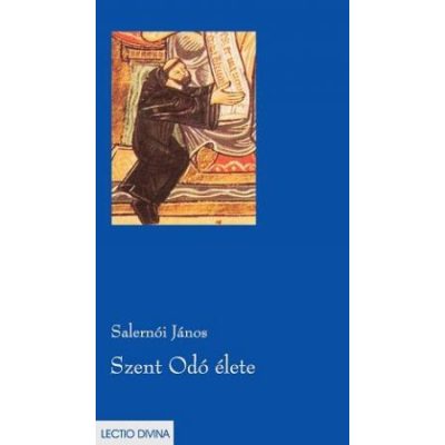 SZENT ODÓ ÉLETE