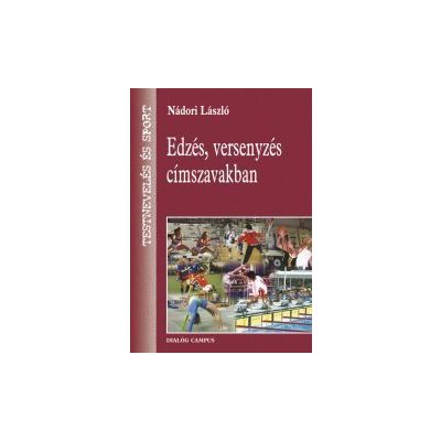 EDZÉS, VERSENYZÉS CÍMSZAVAKBAN