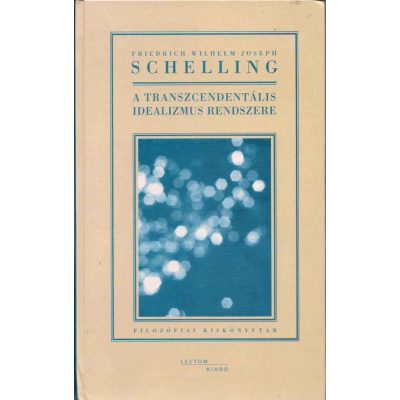 A TRANSZCENDENTÁLIS IDEALIZMUS RENDSZERE