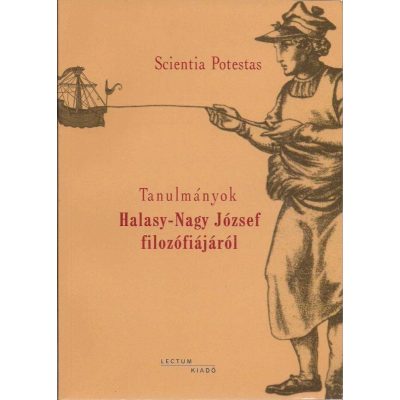 TANULMÁNYOK HALASY-NAGY JÓZSEF FILOZÓFIÁJÁRÓL