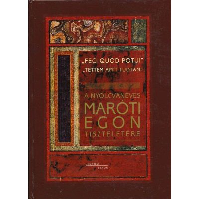 „FECI QUOD POTUI” – „TETTEM AMIT TUDTAM”