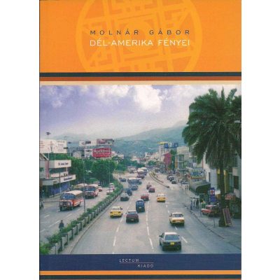DÉL-AMERIKA FÉNYEI