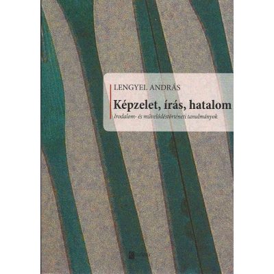 KÉPZELET, ÍRÁS, HATALOM