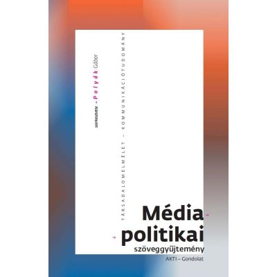 MÉDIAPOLITIKAI SZÖVEGGYŰJTEMÉNY