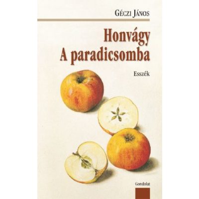 HONVÁGY. A PARADICSOMBA