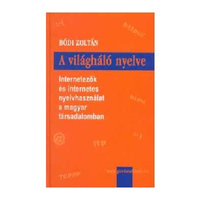 A VILÁGHÁLÓ NYELVE