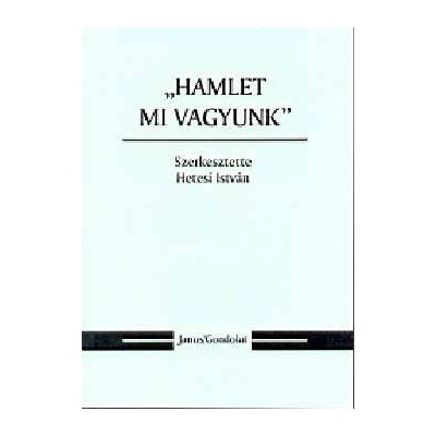 HAMLET MI VAGYUNK